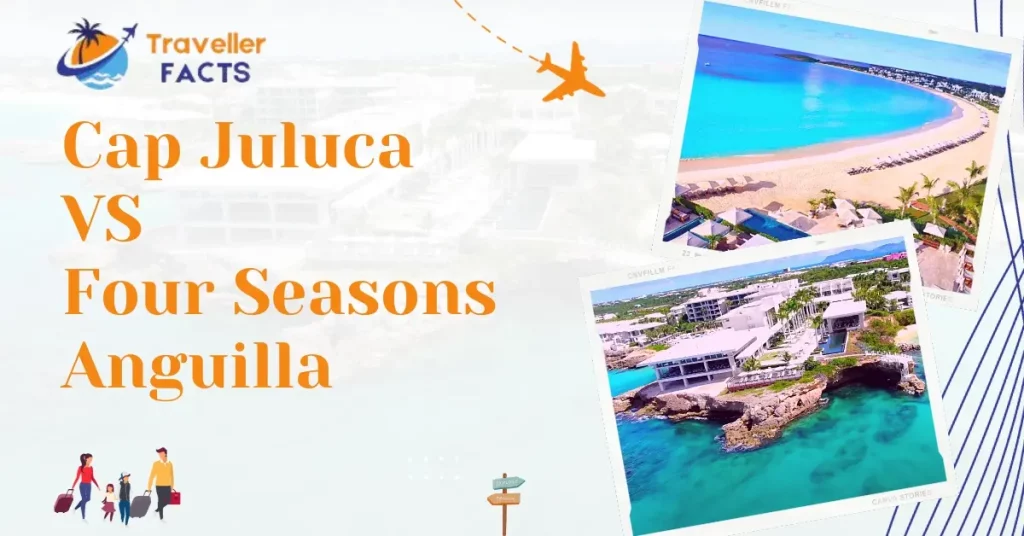 Cap Juluca vs. Four Seasons Anguilla