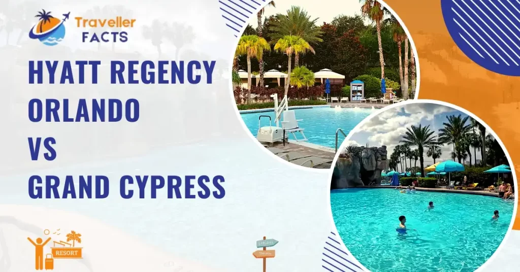 Hyatt Regency Orlando vs. Grand Cypress