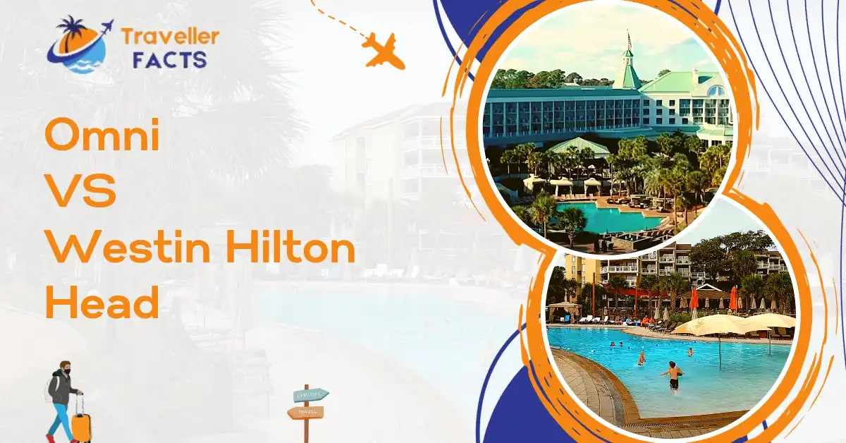 Omni vs. Westin Hilton Head: For Best Beach Vibes! - Traveller Facts