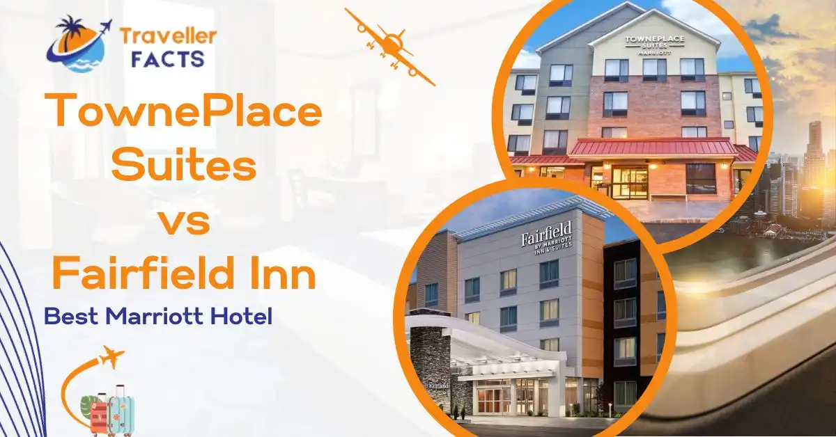 TownePlace Suites vs. Fairfield Inn: Best Marriott Hotel - Traveller Facts