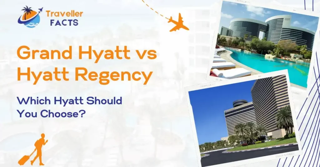 grand hyatt vs hyatt regency