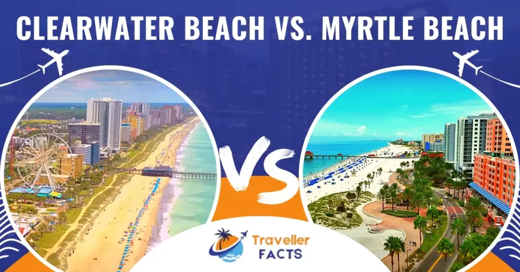 Clearwater Beach vs. Myrtle Beach