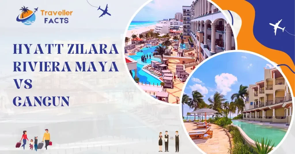 Hyatt Zilara Riviera Maya vs. Cancun