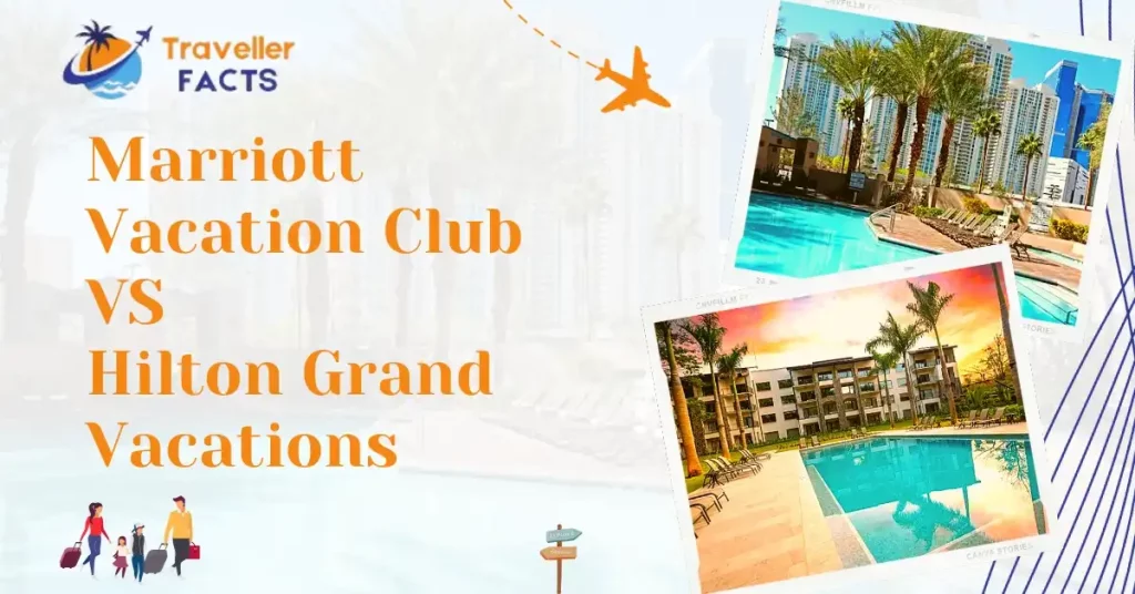 Marriott Vacation Club vs Hilton Grand Vacations