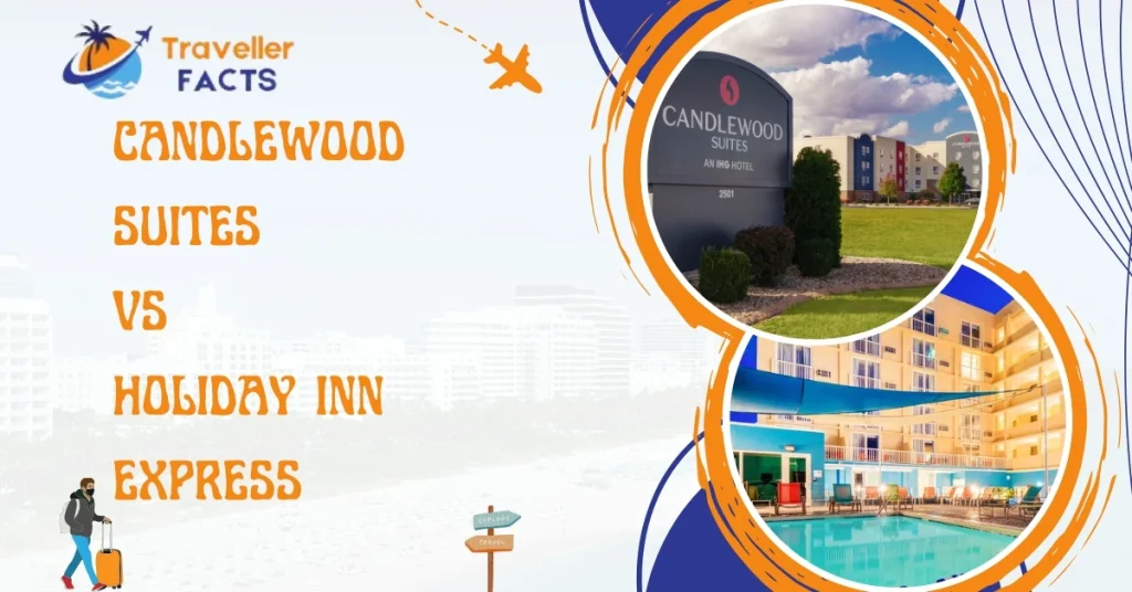 Candlewood Suites Vs. Holiday Inn Express: Which One’s the Best?