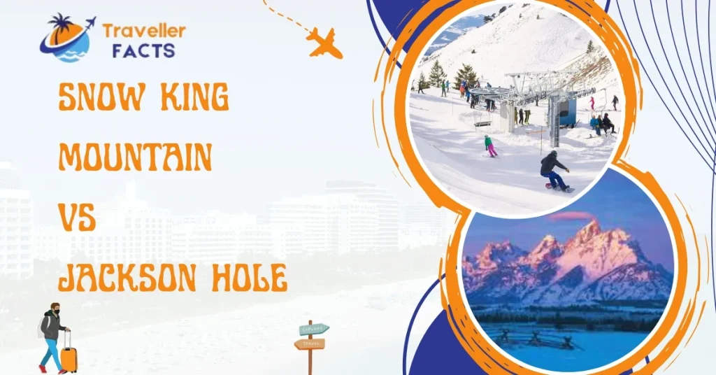snow king mountain vs jackson hole