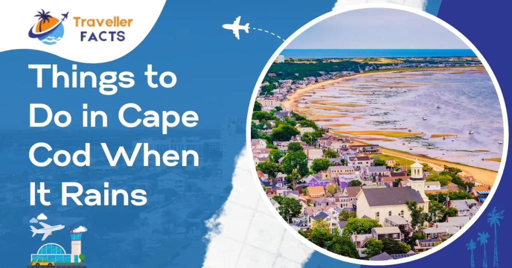 things to do in cape cod when it rains