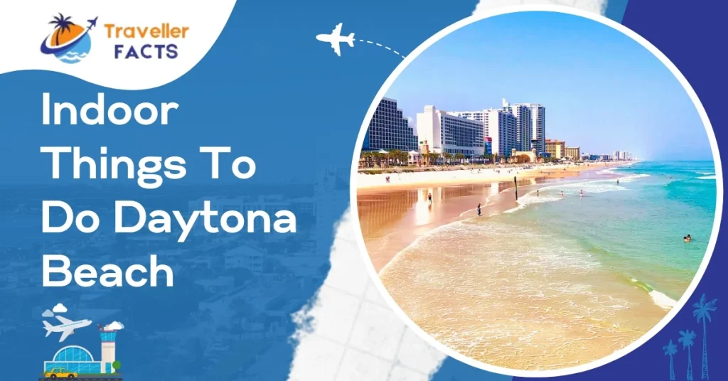 indoor things to do daytona beach