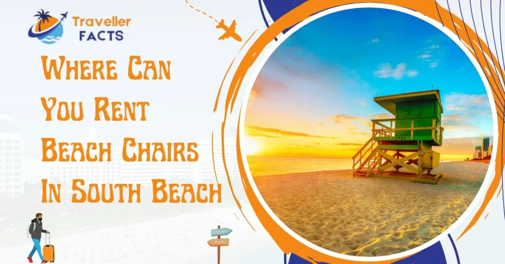 where can i rent beach chairs in south beach