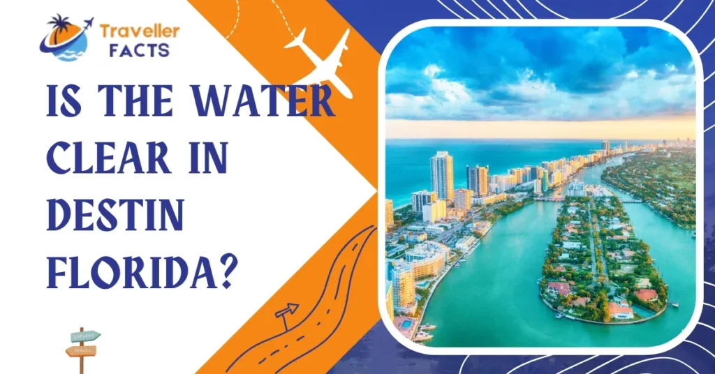 is the water clear in destin florida