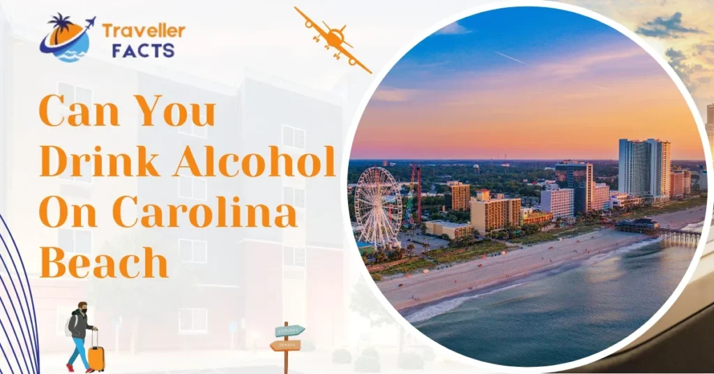 can you drink alcohol on carolina beach
